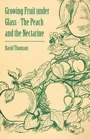 Tapa de Growing Fruit Under Glass The Peach and the Nectarine