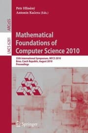 Tapa de Mathematical Foundations Of Computer Science 2010 35th International Symposium Mfcs 2010 Brno Czech Republic August 2327 2010 Proceedings