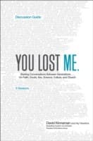 Tapa de You Lost Me Discussion Guide Starting Conversations Between Generations On Faith Doubt Sex Science Culture And Church