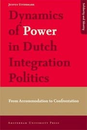 Tapa de Dynamics Of Power In Dutch Integration Politics From Accommodation To Confrontation