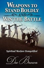 Tapa de Weapons to Stand Boldly and Win the Battle Spiritual Warfare Demystified