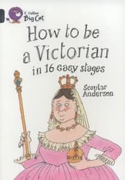 Tapa de How to be a Victorian in 16 Easy Stages