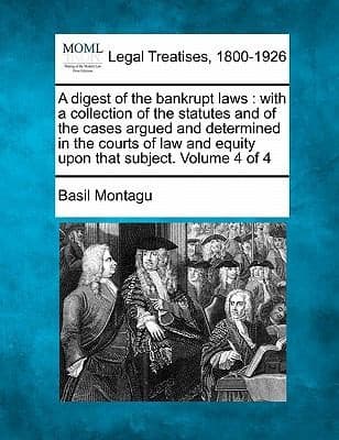 Tapa de Digest Of The Bankrupt Laws With A Collection Of The Statutes And Of The Cases Argued And