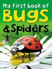 Tapa de My First Book of Bugs and Spiders
My First Book of Ticktock Media