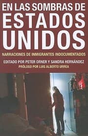 Tapa de En Las Sombras De Estados Unidos Narraciones De Inmigrantes Indocumentados