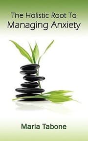 Tapa de The Holistic Root to Managing Anxiety
