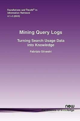 Tapa de Mining Query Logs Turning Search Usage Data Into Knowledge