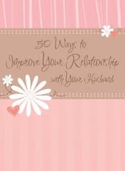 Tapa de 50 Ways to Improve Your Relationship with Your Husband
            
                Relationship Refreshers for Women