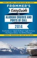 Tapa de Frommers Easyguide to Alaskan Cruises and Ports of Call 2014