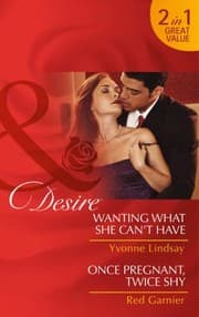 Tapa de Wanting What She Can’t Have; Once Pregnant, Twice Shy