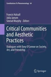 Tapa de Critical Communities And Aesthetic Practices Dialogues With Tony Oconnor On Society Art And Friendship