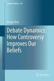 Tapa de Debate Dynamics How Controversy Improves Our Beliefs