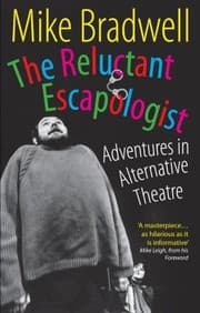 Tapa de The Reluctant Escapologist Adventures In Alternative Theatre