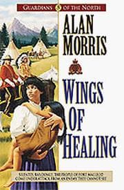Tapa de Wings of Healing (Guardians of the North #5)