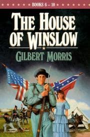 Tapa de The Holy Warrior/The Reluctant Bridegroom/The Last Confederate/The Dixie Widow/The Wounded Yankee (The House of Winslow 6-10)