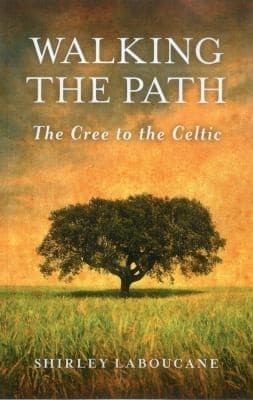 Tapa de Walking The Path The Cree To The Celtic