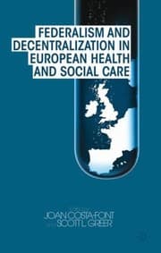 Tapa de Federalism and Decentralization in European Health and Social Care
