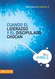Tapa de Cuando El Liderazgo Y El Discipulado Chocan