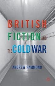 Tapa de British Fiction and the Cold War