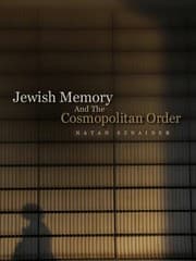 Tapa de Jewish Memory And The Cosmopolitan Order Hannah Arendt And The Jewish Condition