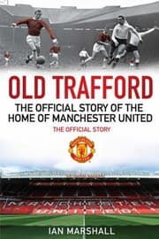Tapa de Old Trafford 100 Years At The Home Of Manchester United The Official Story