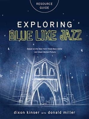 Tapa de Exploring Blue Like Jazz Resource Guide