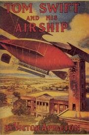 Tapa de Tom Swift and his airship, or, The stirring cruise of the Red Cloud