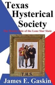 Tapa de Texas Hysterical Society  The Wacky Side of the Lone Star State