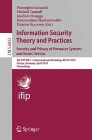 Tapa de Information Security Theory and Practices Security and Privacy of Pervasive Systems and Smart Devices
            
                Lecture Notes in Computer Science