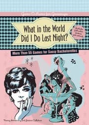 Tapa de What in the World Did I Do Last Night
            
                GameORama for GrownUps