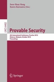 Tapa de Provable Security 4th International Conference Provsec 2010 Malacca Malaysia October 1315 2010 Proceedings