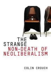 Tapa de The Strange Nondeath Of Neoliberalism