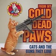 Tapa de From My Cold Dead Paws Cats And The Guns They Love