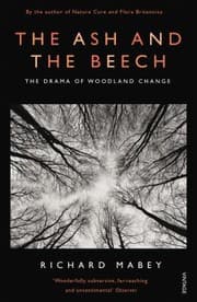 Tapa de The Ash And The Beech The Drama Of Woodland