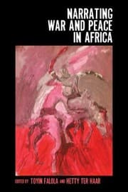 Tapa de Narrating War and Peace in Africa
            
                Rochester Studies in African History and the Diaspora