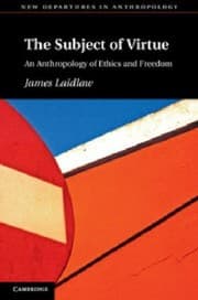 Tapa de The Subject Of Virtue An Anthropology Of Ethics And Freedom