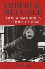 Tapa de Imperial Refugee Olivia Mannings Fictions Of War