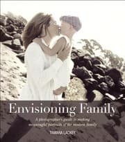 Tapa de Envisioning Family A Photographers Guide To Making Meaningful Portraits Of The Modern Family