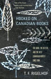 Tapa de Hooked On Canadian Books The Good The Better And The Best Canadian Novels Since 1984