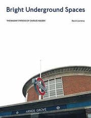 Tapa de Bright Underground Spaces The London Tube Station Architecture Of Charles Holden