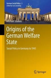Tapa de Origins Of The German Welfare State Social Policy In Germany To 1945