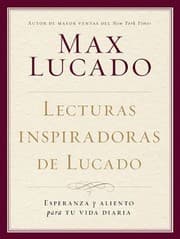 Tapa de Lecturas Inspiradoras De Lucado Esperanza Y Aliento Para Tu Vida Diaria