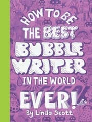 Tapa de How To Be The Best Bubble Writer In The World Ever