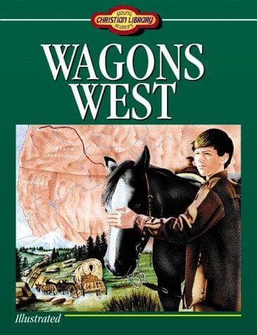Tapa de Wagons West (Young Christian Library Reader)