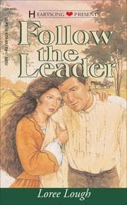 Tapa de Follow the Leader (Heartsong Presents #151)