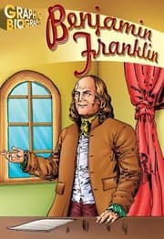 Tapa de Benjamin Franklin Graphic Biography
            
                Saddleback Graphic Biographies