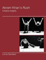 Tapa de Akram Khans Rush Creative Insights