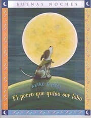 Tapa de El Perro Que Quiso Ser Lobo  The Dog Who Cried Wolf
            
                Buenas Noches Paperback