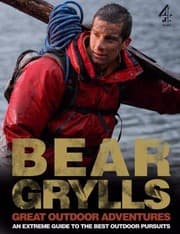Tapa de Bear Grylls Great Outdoors Adventures Bear Grylls