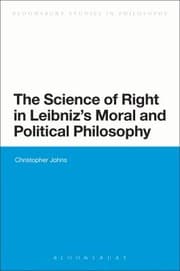 Tapa de The Science of Right in Leibnizs Moral and Political Philosophy
            
                Bloomsbury Studies in Philosophy